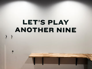 Let's Play Another Nine - A9 Sign
